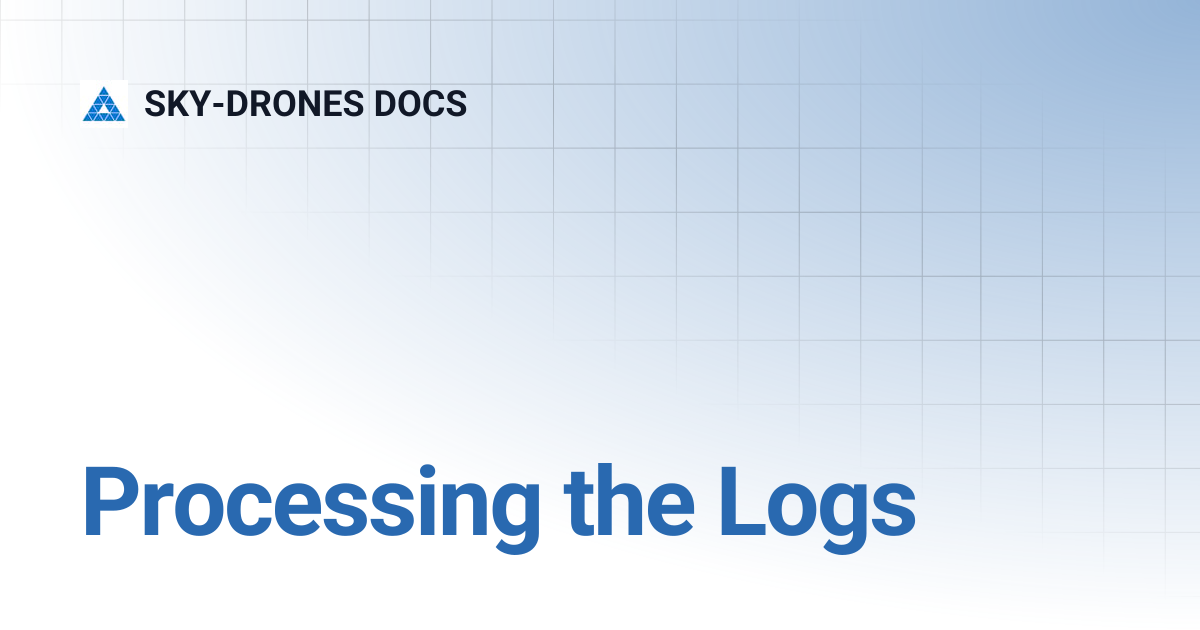 Processing the Logs | SKY-DRONES DOCS
