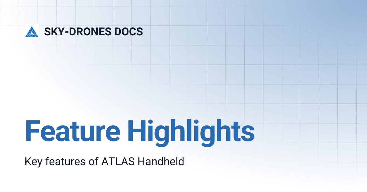 Feature Highlights | SKY-DRONES DOCS